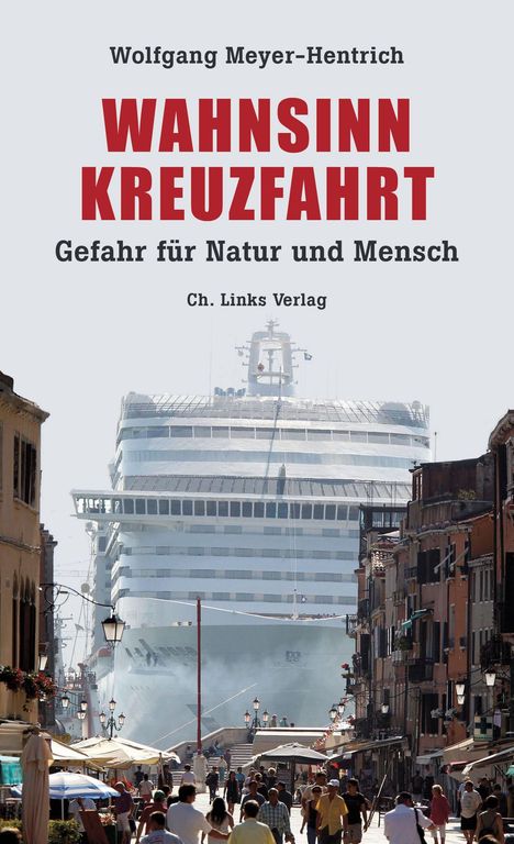 Wolfgang Meyer-Hentrich: Wahnsinn Kreuzfahrt, Buch