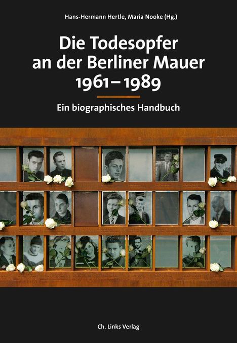 Die Todesopfer an der Berliner Mauer 1961-1989, Buch