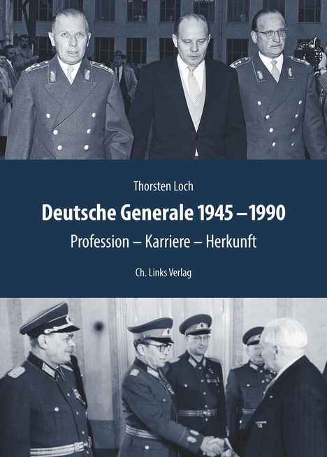 Thorsten Loch: Deutsche Generale 1945-1990, Buch