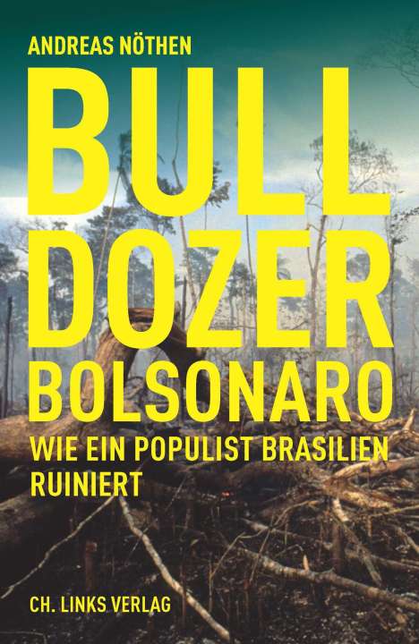 Andreas Nöthen: Bulldozer Bolsonaro, Buch