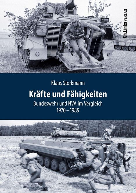 Oben: "Ch. Links Verlag". Mitte: "Klaus Storkmann, Kräfte und Fähigkeiten, Bundeswehr und NVA im Vergleich 1970–1989." Soldaten und Panzer.