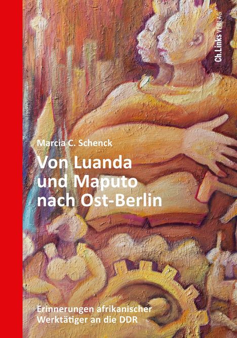 Marcia C. Schenck: Von Luanda und Maputo nach Ost-Berlin, Buch