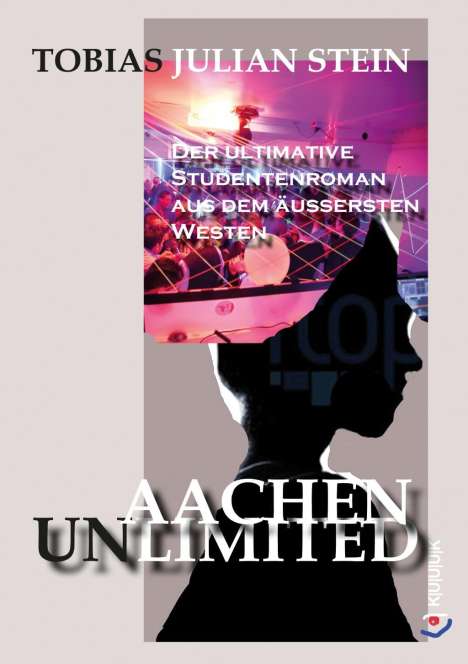 Tobias Julian Stein: Aachen Unlimited, Buch