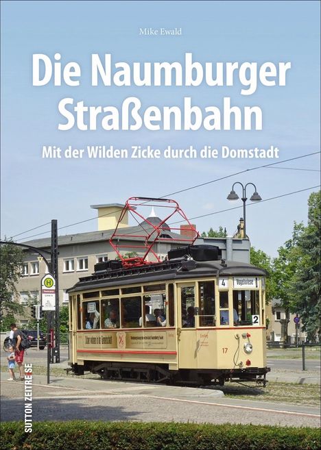 Mike Ewald: Die Naumburger Straßenbahn, Buch