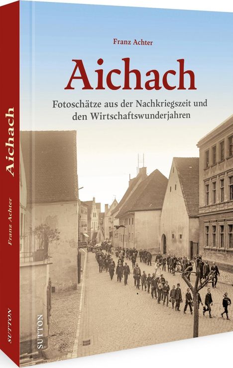 Franz Achter: Achter, F: Aichach, Buch