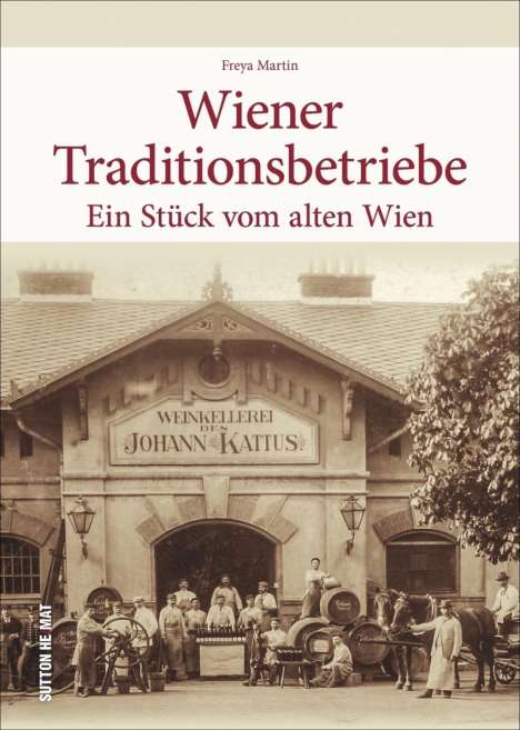 Freya Martin: Martin, F: Wiener Traditionsbetriebe, Buch