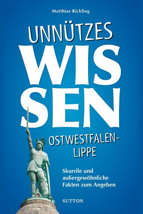Matthias Rickling: Unnützes Wissen Ostwestfalen-Lippe, Buch