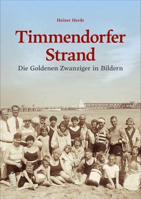 Heiner Herde: Herde, H: Timmendorfer Strand, Buch