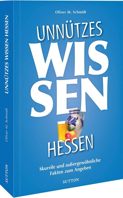Oliver M. Schmidt: Unnützes Wissen Hessen, Buch