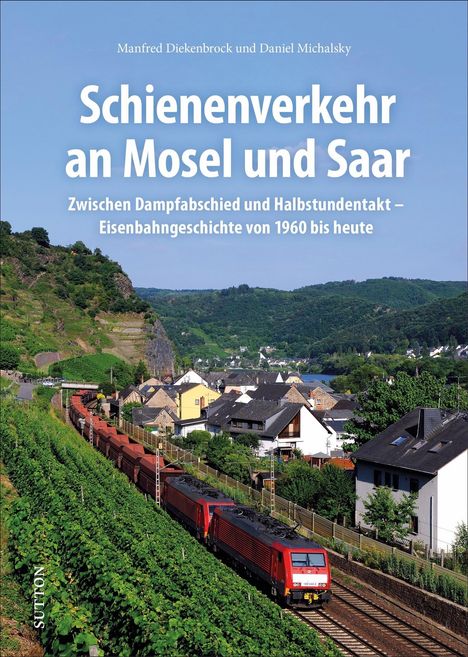 Manfred Diekenbrock: Schienenverkehr an Mosel und Saar, Buch