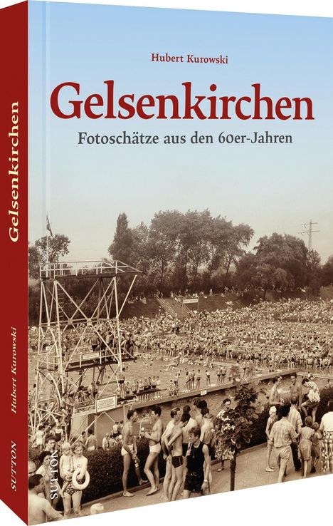 Hubert Kurowski: Gelsenkirchen, Buch