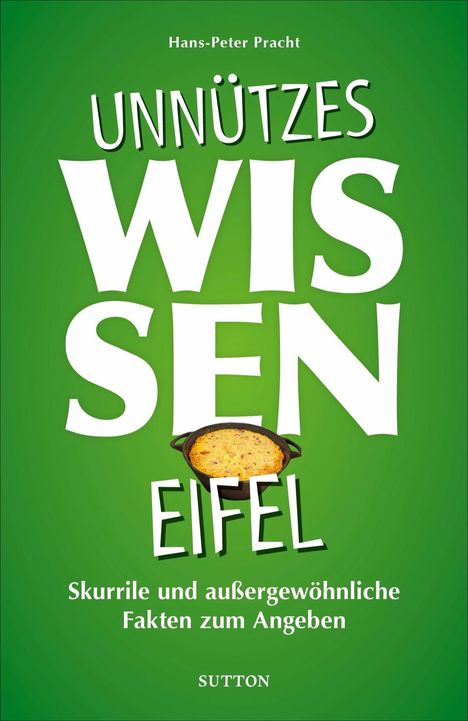 Hans-Peter Pracht: Unnützes Wissen Eifel, Buch