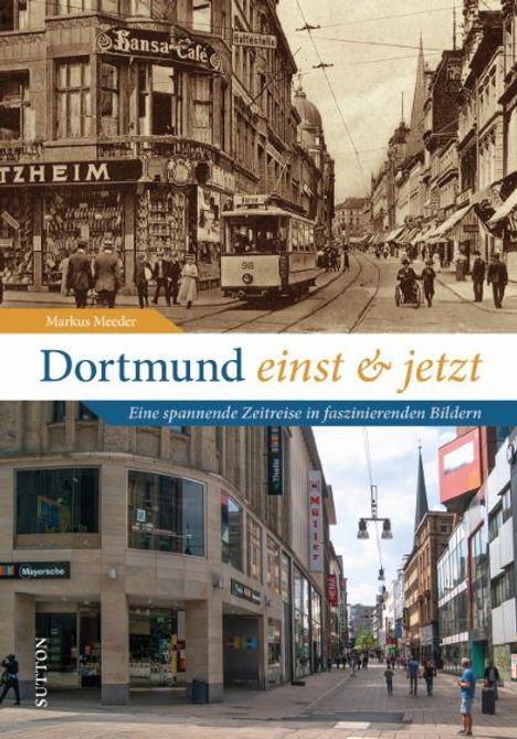 Markus Meeder: Dortmund einst und jetzt, Buch