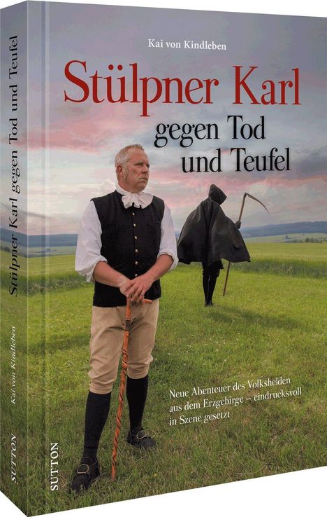 Kai von Kindleben: Kai von Kindleben: Stülpner Karl gegen Tod und Teufel, Buch