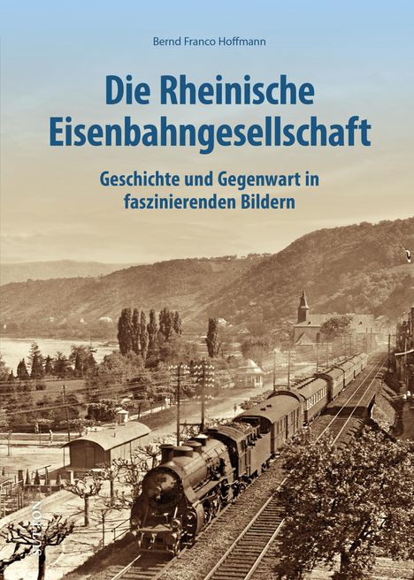 Bernd Franco Hoffmann: Die Rheinische Eisenbahngesellschaft, Buch