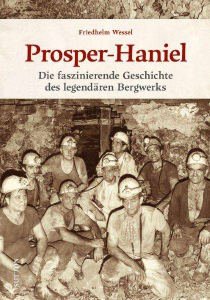 Friedhelm Wessel: Prosper-Haniel, Buch