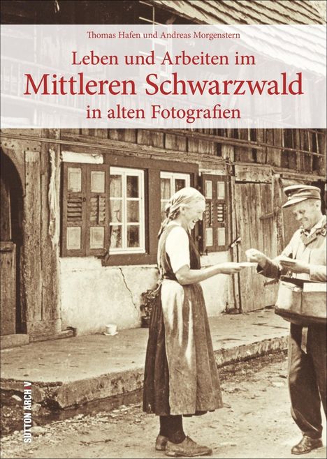 Thomas Hafen: Leben und Arbeiten im Mittleren Schwarzwald, Buch