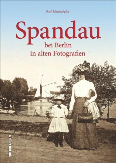 Ralf Schmiedecke: Spandau bei Berlin, Buch