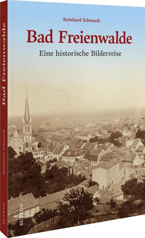 Reinhard Schmook: Bad Freienwalde, Buch