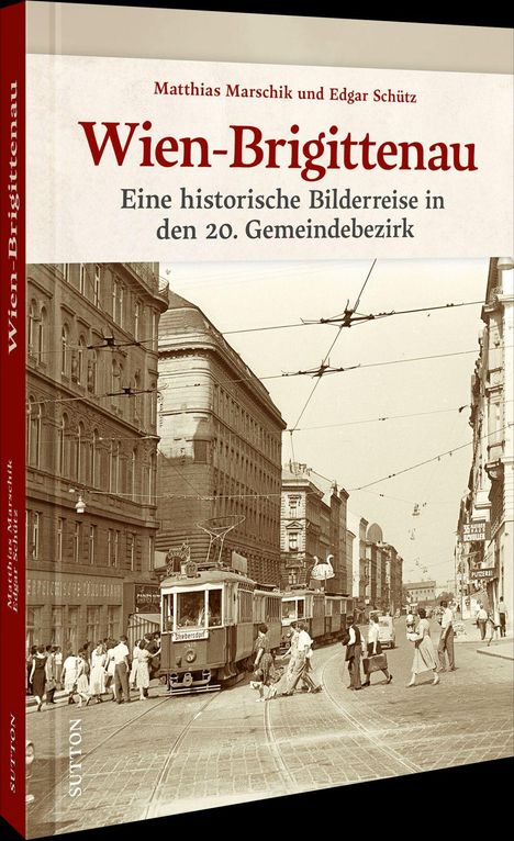 Titel: "Wien-Brigittenau". Historische Straßenansicht mit Straßenbahn und Passanten in einer alten Stadt.