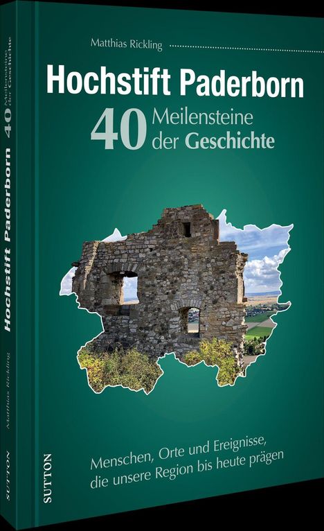 „Hochstift Paderborn: 40 Meilensteine der Geschichte.“ Bild einer Burgruine mit Landschaftsaussicht.