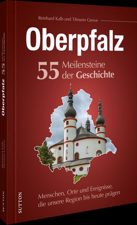 Titel: "Oberpfalz: 55 Meilensteine der Geschichte". Kirche in Umrissform, roter Hintergrund.
