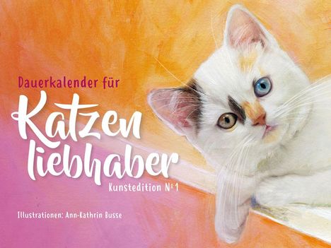 Ann-Kathrin Busse: Dauerkalender für Katzenliebhaber, Kalender