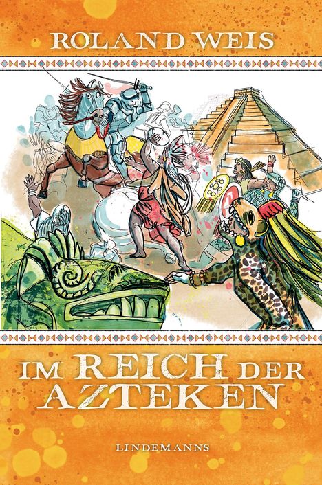 Roland Weis: Im Reich der Azteken, Buch