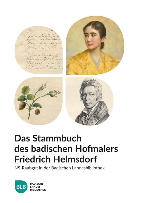 Das Stammbuch des badischen Hofmalers Friedrich Helmsdorf, Buch