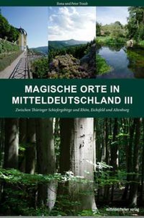 Peter Traub: Magische Orte in Mitteldeutschland 03, Buch