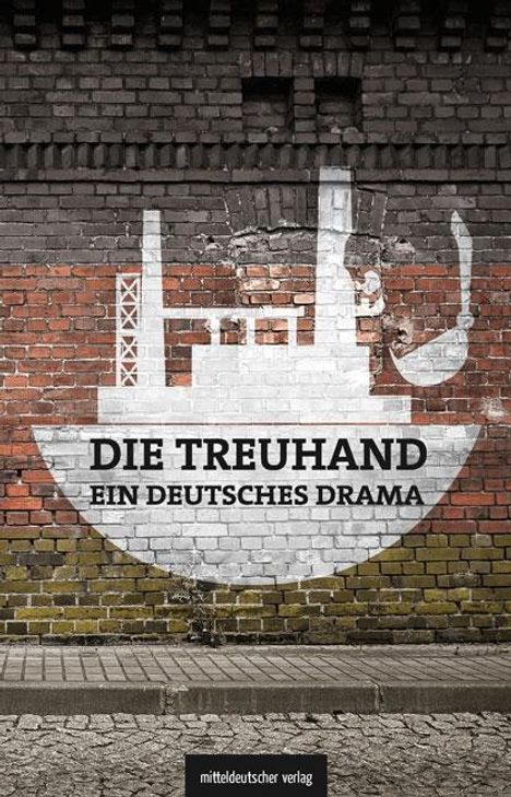 Michael Schönherr: Die Treuhand - ein deutsches Drama, Buch