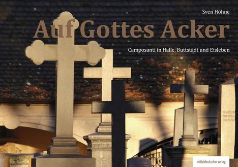 Sven Höhne: Höhne, S: Auf Gottes Acker, Buch