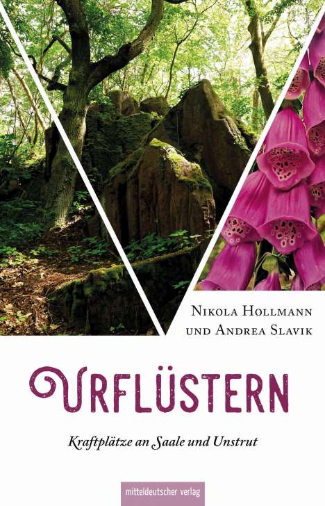 Nikola Hollmann: Urflüstern - Kraftplätze an Saale und Unstrut, Buch