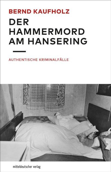 Bernd Kaufholz: Der Hammermord am Hansering, Buch