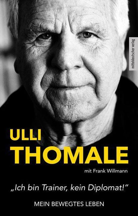Ulli Thomale: »Ich bin Trainer, kein Diplomat!«, Buch
