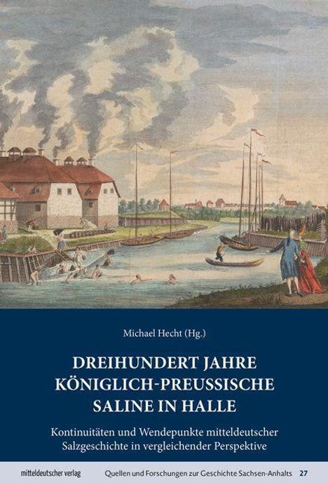 Dreihundert Jahre königlich-preußische Saline in Halle, Buch