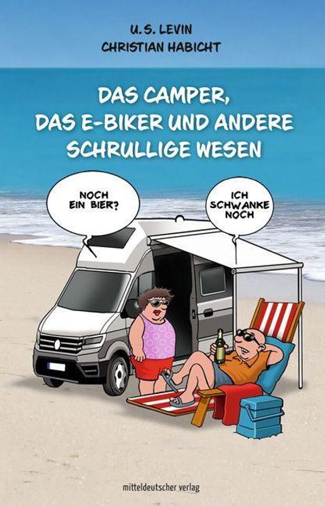 U. ¿S. Levin: Das Camper, das E-Biker und andere schrullige Wesen, Buch