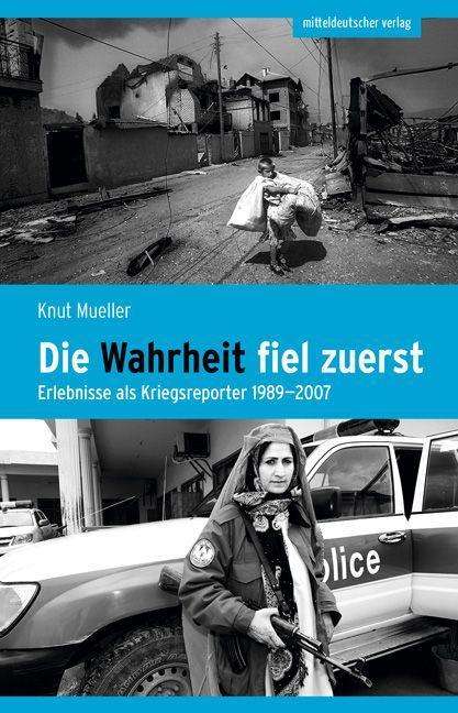 Knut Mueller: Die Wahrheit fiel zuerst, Buch