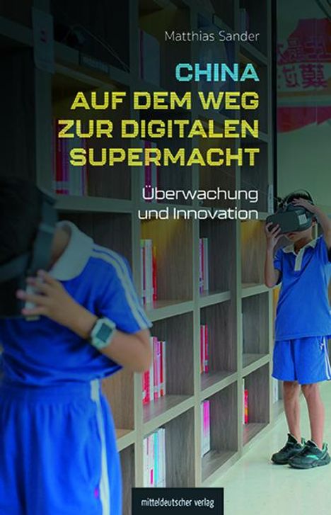 Matthias Sander: China auf dem Weg zur digitalen Supermacht, Buch