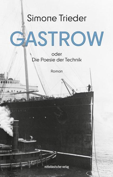 Simone Trieder: Gastrow oder Die Poesie der Technik, Buch