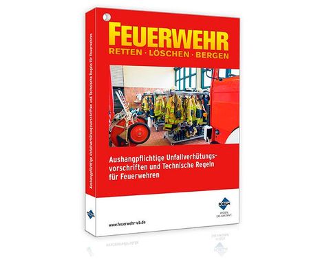 Aushangpflichtige Unfallverhütungsvorschriften und Technische Regeln für Feuerwehren, Buch