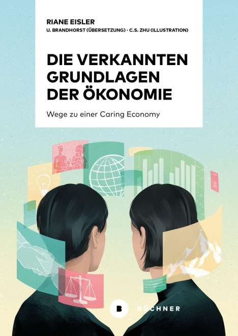 Riane Eisler: Die verkannten Grundlagen der Ökonomie, Buch