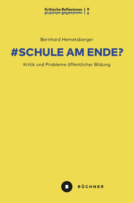 Bernhard Hemetsberger: # Schule am Ende?, Buch