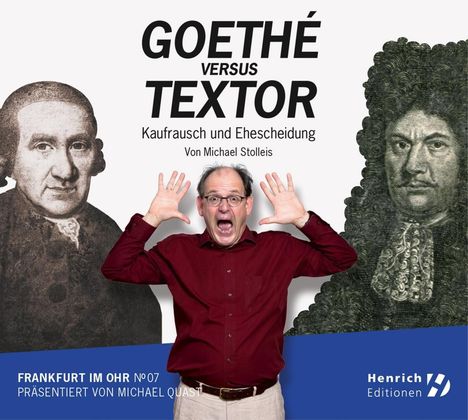 Michael Stolleis: Frankfurt im Ohr 07: Goethé vs. Textor, CD