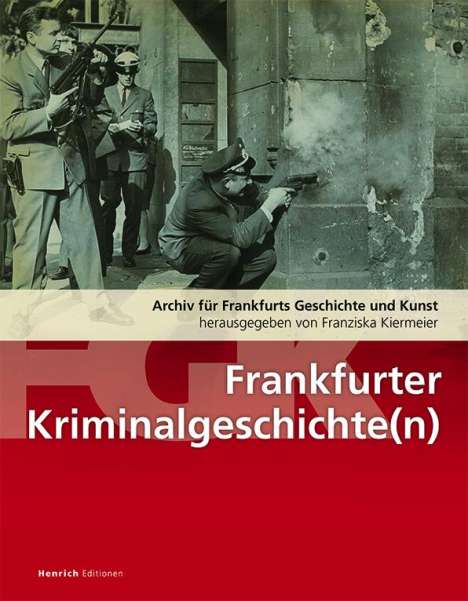 Frankfurter Kriminalitätsgeschichte(n), Buch