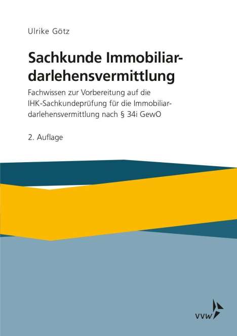 Ulrike Götz: Götz, U: Sachkunde Immobiliardarlehensvermittlung, Buch