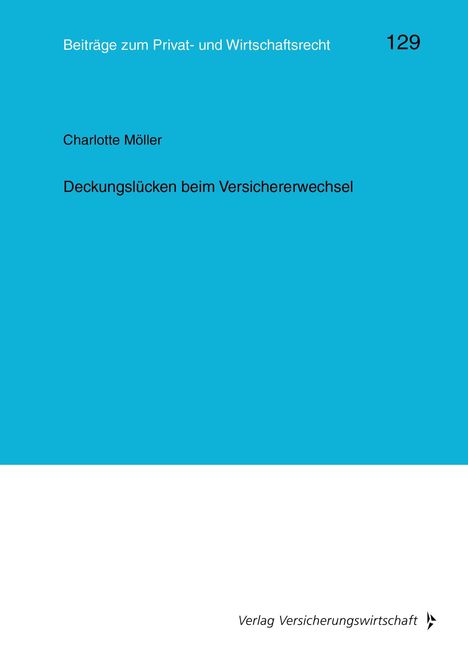 Charlotte Möller: Möller, C: Deckungslücken beim Versichererwechsel, Buch