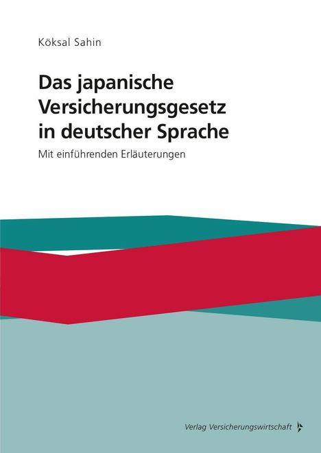 Köksal Sahin: Sahin, K: Das japanische Versicherungsgesetz in deutsch, Buch