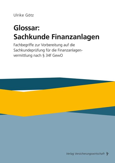 Ulrike Götz: Glossar: Sachkunde Finanzanlagen, Buch