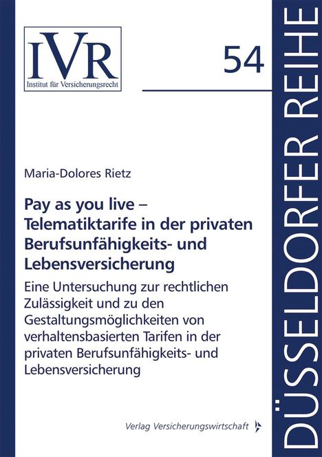 Maria-Dolores Rietz: Pay as you live - Telematiktarife in der privaten Berufsunfähigkeits- und Lebensversicherung, Buch